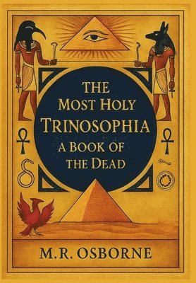 M R Osborne - Most Holy Trinosophia, Inbunden