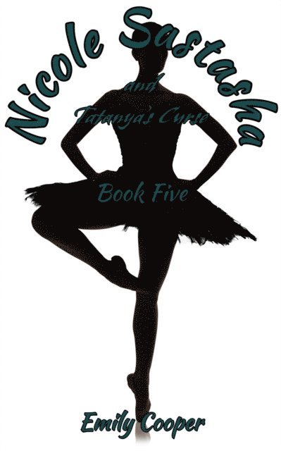 Emily Cooper - Nicole Sastasha and Tatanya's Curse, E-bok