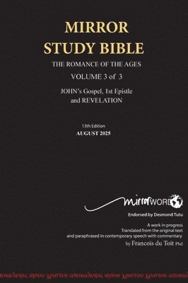 Du Toit - HARDBACK 15th Edition MARCH 2026 MIRROR STUDY BIBLE 516p VOLUME 3 OF 3 John's Writings; Gospel; 1st Epistle & Apocalypse, Inbunden