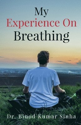 Binod - My Experience on Breathing, Häftad