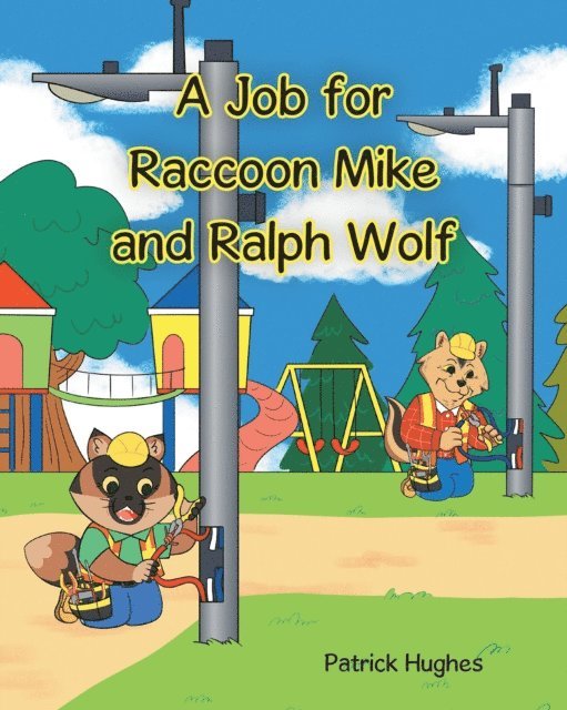 Patrick Hughes - Job For Raccoon Mike And Ralph Wolf, E-bok
