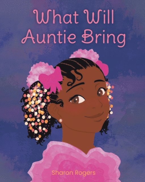 Sharon Rogers - What Will Auntie Bring, E-bok
