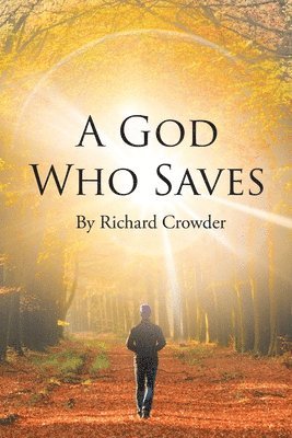 Richard Crowder - God Who Saves, Häftad