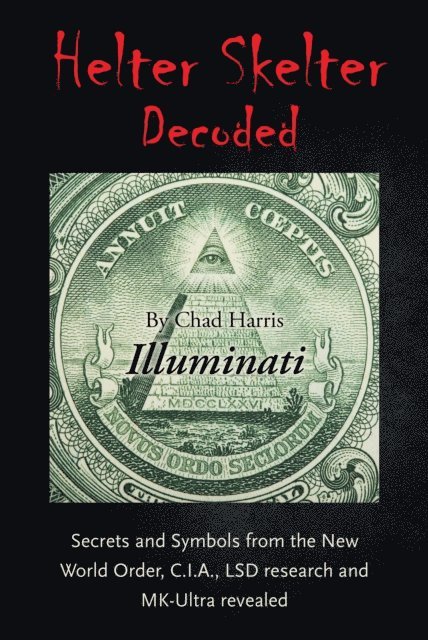 Chad Harris - Helter Skelter Decoded, E-bok