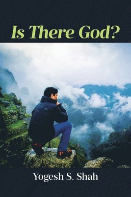 Yogesh S Shah - Is There God?, Häftad