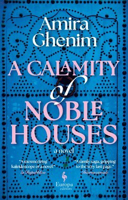 Amira Ghenim - A Calamity of Noble Houses, Inbunden