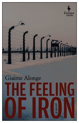 Giaime Alonge - The Feeling of Iron, Häftad