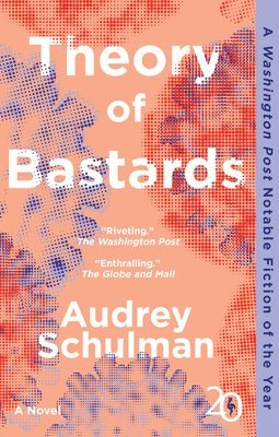 Audrey Schulman - Theory of Bastards, Häftad