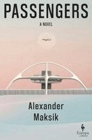 Alexander Maksik - Passengers, Inbunden