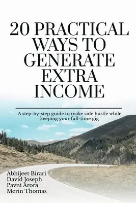 Abhijeet - 20 Practical Ways to Generate Extra Income, Häftad. Tillgänglighet: Lägg i varukorg
