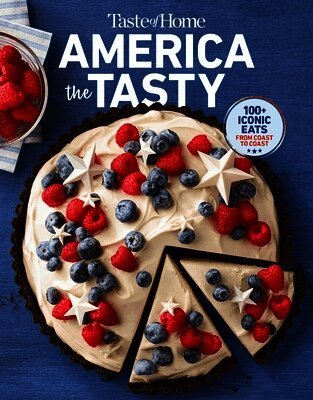Taste of Home - Taste of Home America the Tasty: Embark on a Culinary Journey Across America with America the Tasty! Compact Format, Big Value, Häftad