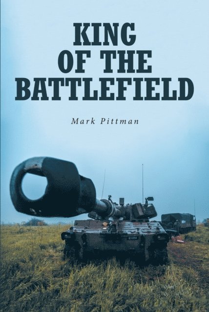 Mark Pittman - King of the Battlefield, E-bok