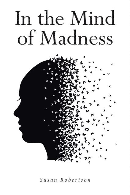 Susan Robertson - In the Mind of Madness, E-bok