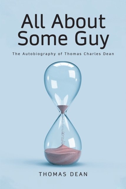 Thomas Dean - All About Some Guy, E-bok