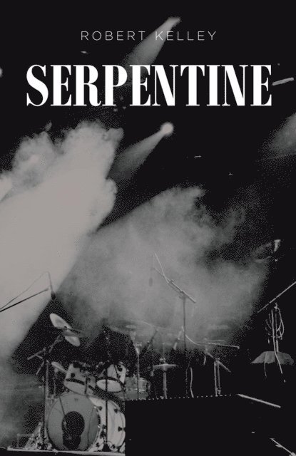 Robert Kelley - Serpentine, E-bok