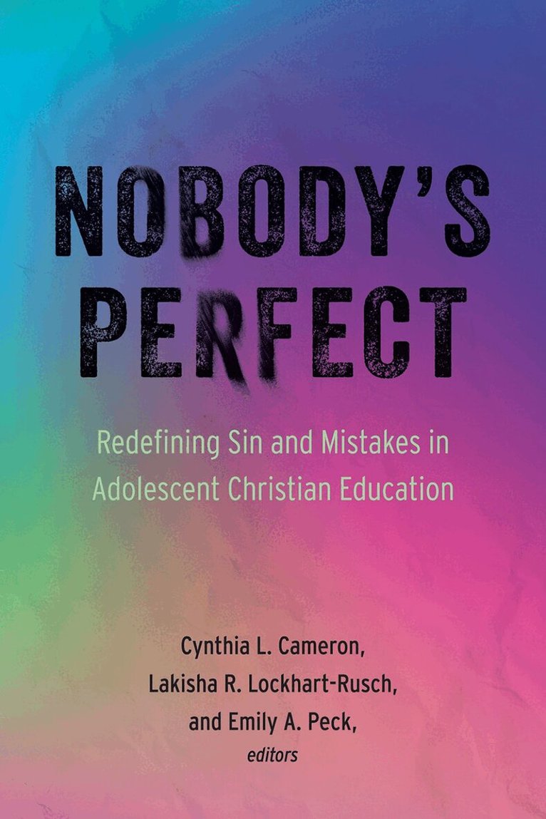 Cynthia L. Cameron, Lakisha R. Lockhart-Rusch, Emily A. Peck - Nobody's Perfect, Häftad