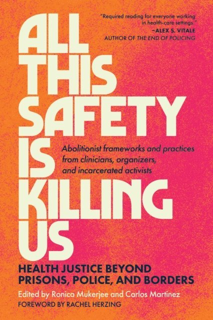 Carlos Martinez, Ronica Mukerjee - All This Safety Is Killing Us, E-bok