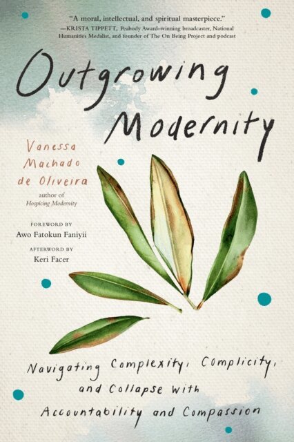 Vanessa Machado de Oliveira - Outgrowing Modernity, E-bok