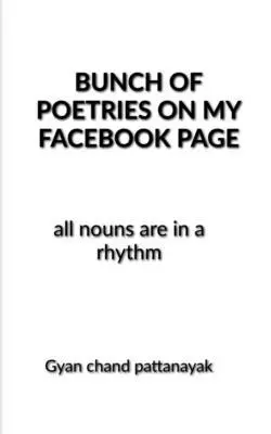 Gyan Chand - Bunch of Poetries on My Facebook Page, Häftad. Tillgänglighet: Lägg i varukorg