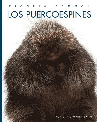 Christopher Bahn - Los Puercoespines, Inbunden