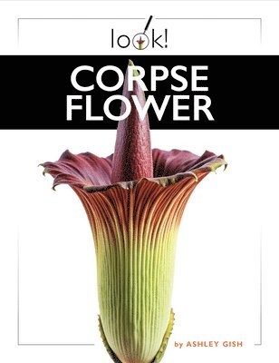 Ashley Gish - Corpse Flower, Inbunden. Tillgänglighet: Lägg i varukorg