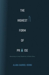 Highest Form of Praise