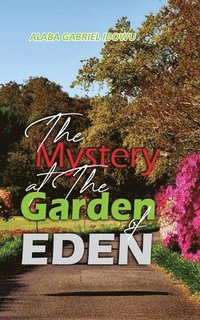 Mystery at the Garden of Eden