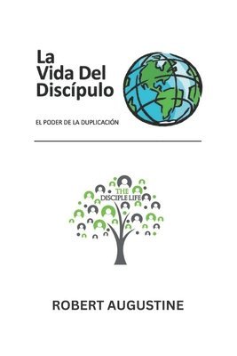 Robert Augustine - La Vida Del Discipulo, Häftad