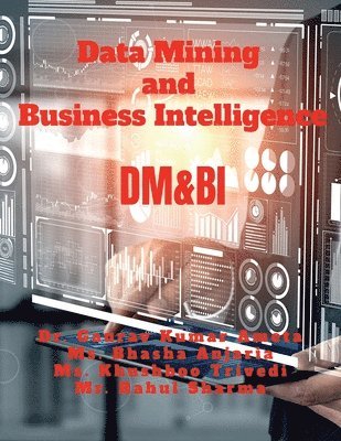 Gaurav - Data Mining and Business Intelligence, Häftad