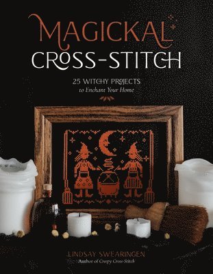 Lindsay Swearingen - Magickal Cross-Stitch, Häftad