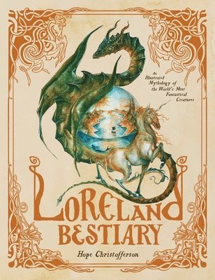 Hope Christofferson - Loreland Bestiary, Inbunden. Tillgänglighet: Lägg i varukorg
