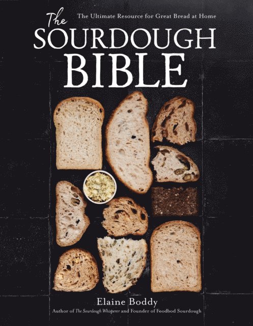 Elaine Boddy - Sourdough Bible, E-bok