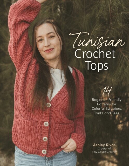 Ashley Rivas - Tunisian Crochet Tops, E-bok