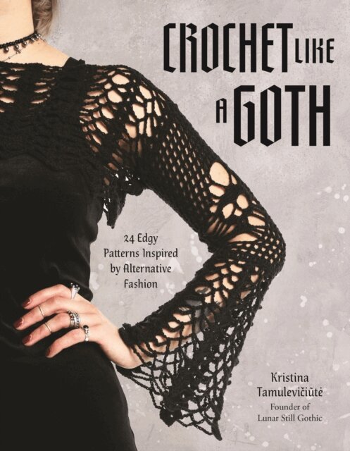 Kristina Tamuleviciute - Crochet Like a Goth, E-bok