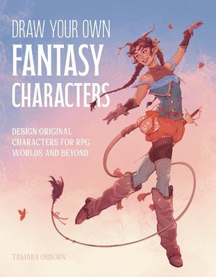 Tamara Osborn - Draw Your Own Fantasy Characters, Häftad