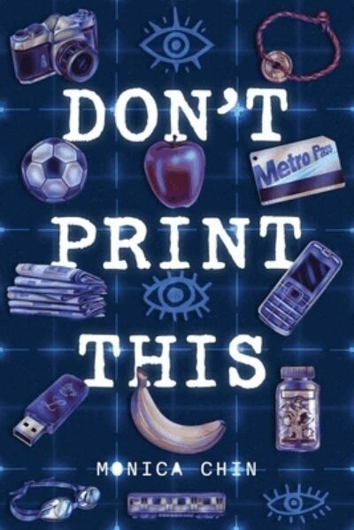 Monica Chin - Don’t Print This, Inbunden