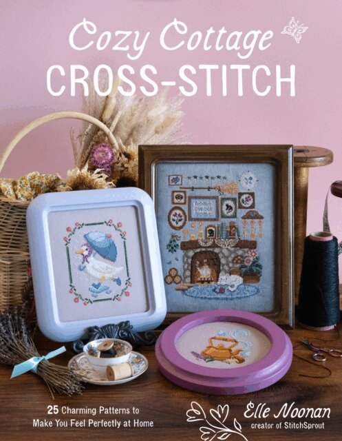 Elle Noonan - Cozy Cottage Cross-Stitch, E-bok