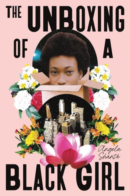 Angela Shante - Unboxing of a Black Girl, E-bok