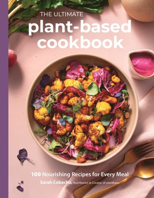 Sarah Cobacho - Ultimate Plant-Based Cookbook, E-bok. Tillgänglighet: Lägg i varukorg