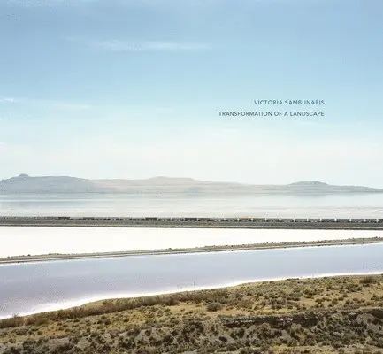 Victoria Sambunaris: Transformation of a Landscape, Inbunden. Tillgänglighet: Lägg i varukorg
