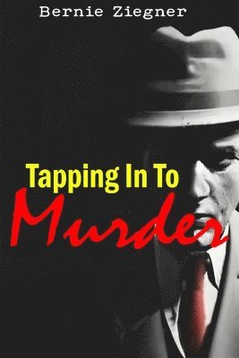 Bernie Ziegner - Tapping in to Murder, Häftad. Tillgänglighet: Lägg i varukorg