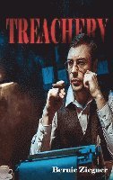 Bernie Ziegner - Treachery, Inbunden. Tillgänglighet: Lägg i varukorg