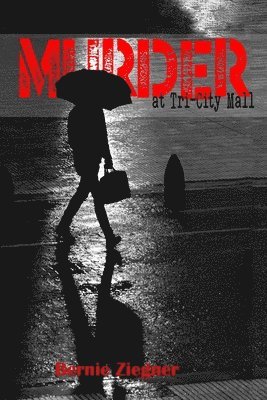 Bernie Ziegner - Murder at Tri-City Mall, Häftad