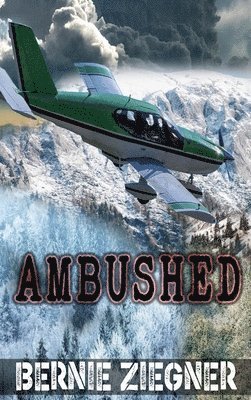 Bernie Ziegner - Ambushed, Inbunden. Tillgänglighet: Lägg i varukorg
