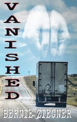 Bernie Ziegner - Vanished, Inbunden