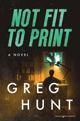 Greg Hunt - Not Fit to Print, Häftad. Tillgänglighet: Lägg i varukorg
