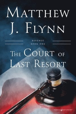 Matthew J Flynn - Court of Last Resort, Häftad. Tillgänglighet: Lägg i varukorg