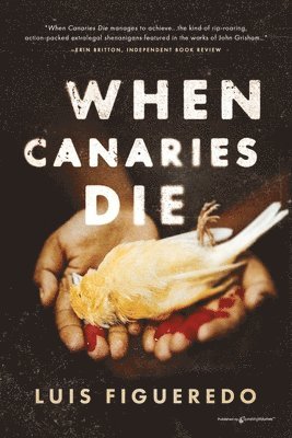 Luis Figueredo - When Canaries Die, Häftad