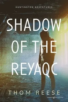 Thom Reese - Shadow of the Reyaqc, Häftad. Tillgänglighet: Lägg i varukorg