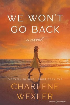 Charlene Wexler - We Won't Go Back, Häftad
